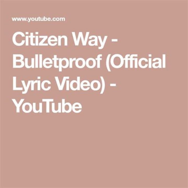 Citizen Way - Bulletproof (Official Lyric Video) - Christian klove 2016