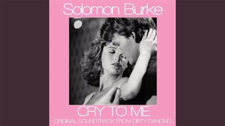 Cry To Me - Soundtrack aus dem Film Dirty Dancing. - list of songs from pretty woman soundtrack