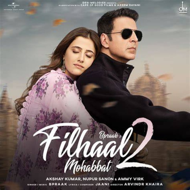 Filhaal2 Mohabbat | Akshay Kumar Ft Nupur Sanon | Ammy Virk | BPraak | Jaani | Arvindr Khaira - Jaani &amp; B Praak All Video Songs