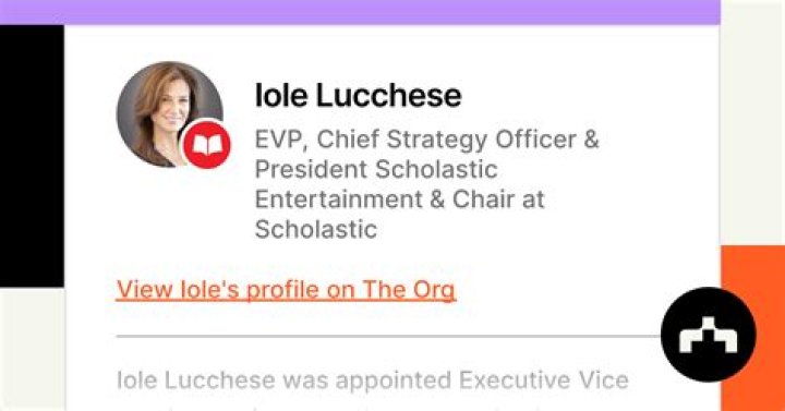 Iole Lucchese - EVP, Chief Strategy Officer & President, Scholastic Entertainment at Scholastic | The Org