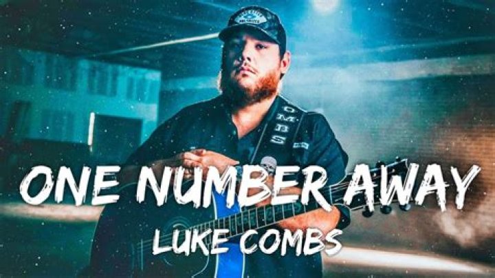 Luke Combs - One Number Away - songs with the most repeated words
