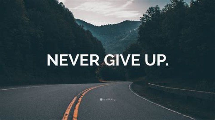 Never Give Up