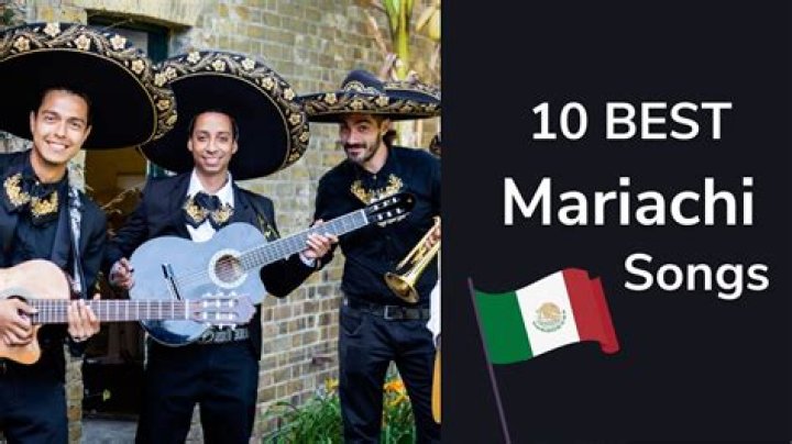 Top 10 Most Popular Mariachi Songs - mariachi music most popular